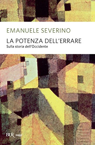 LA POTENZA DELL' ERRARE. SULLA STORIA DELL'OCCIDENTE