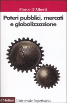 POTERI PUBBLICI, MERCATI, GLOBALIZZAZIONE