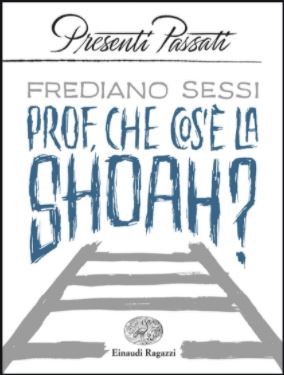 PROF, CHE COS'E LA SHOAH?