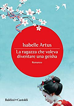 LA RAGAZZA CHE VOLEVA DIVENTARE UNA GEISHA