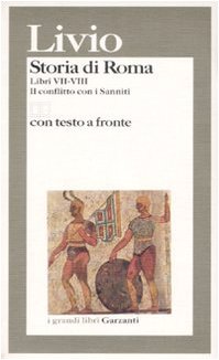 STORIA DI ROMA. LIBRI 7-8. (IL CONFLITTO CON I SANNITI). TESTO ORIGINALE A FRONTE