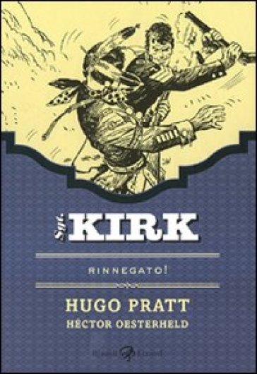 RINNEGATO. SGT. KIRK. VOL. 1