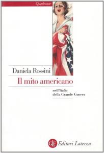 MITO AMERICANO NELL'ITALIA DELLA GRANDE GUERRA (IL)