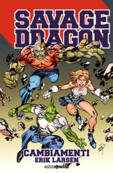 SAVAGE DRAGON. VOL. 35: CAMBIAMENTI