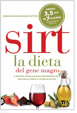 Copia del SIRT. LA DIETA DEL GENE MAGRO. IL METODO RIVOLUZIONARIO PER PERDERE PESO, RESTARE IN FORMA E VIVERE IN SALUTE
