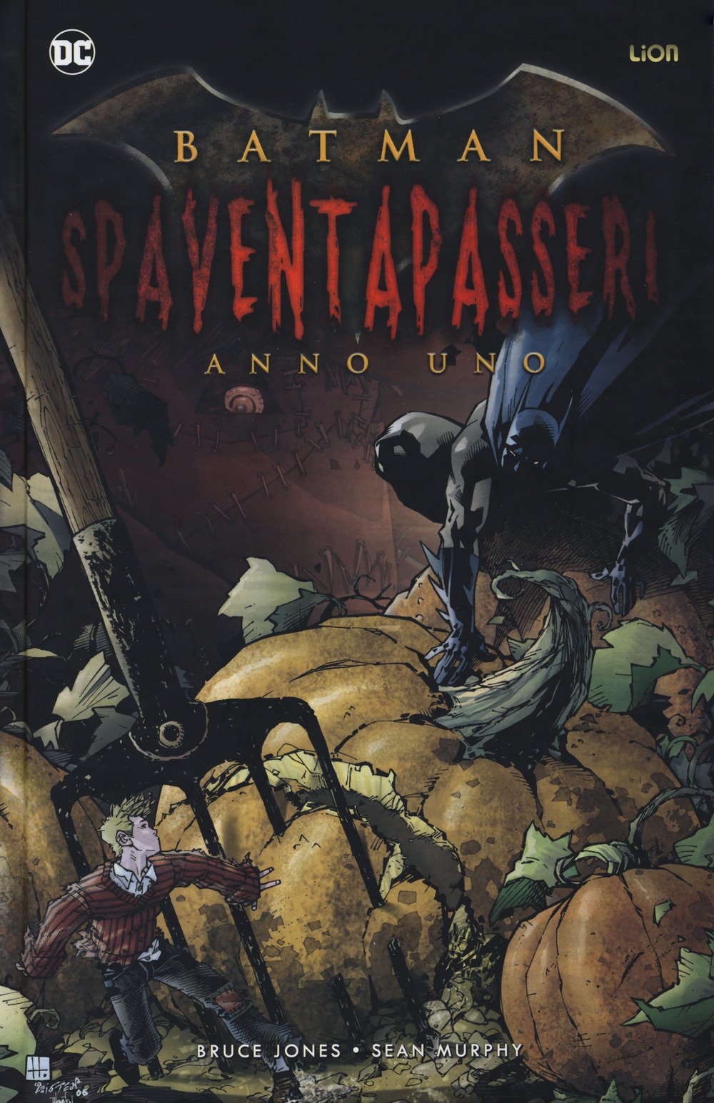 SPAVENTAPASSERI. ANNO UNO. BATMAN