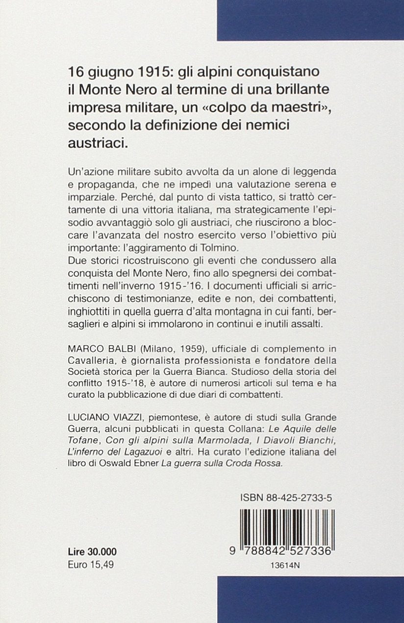 SPUNTA L'ALBA DEL SEDICI GIUGNO... LA GRANDE GUERRA SU MONTE NERO, MONTE ROSSO, VRATA, URSIC, SLEME E MRZLI