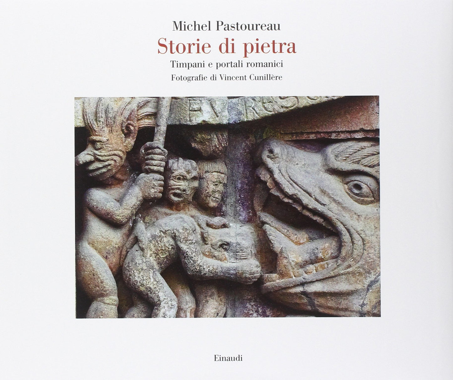 STORIE DI PIETRA. TIMPANI E PORTALI ROMANICI. EDIZ. ILLUSTRATA