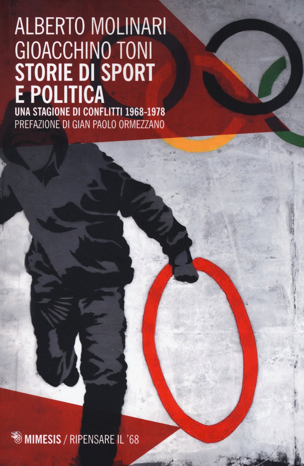 STORIE DI SPORT E POLITICA. UNA STAGIONE DI CONFLITTI 1968-1978