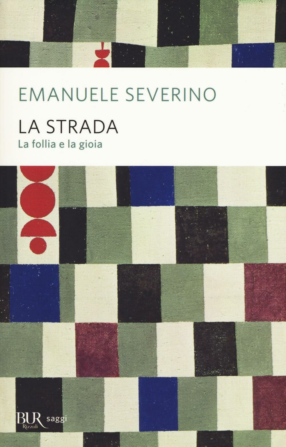 LA STRADA. LA FOLLIA E LA GIOIA