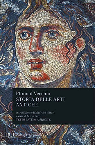 STORIA DELLE ARTI ANTICHE (LIBRI XXXIV-XXXVI). TESTO LATINO A FRONTE