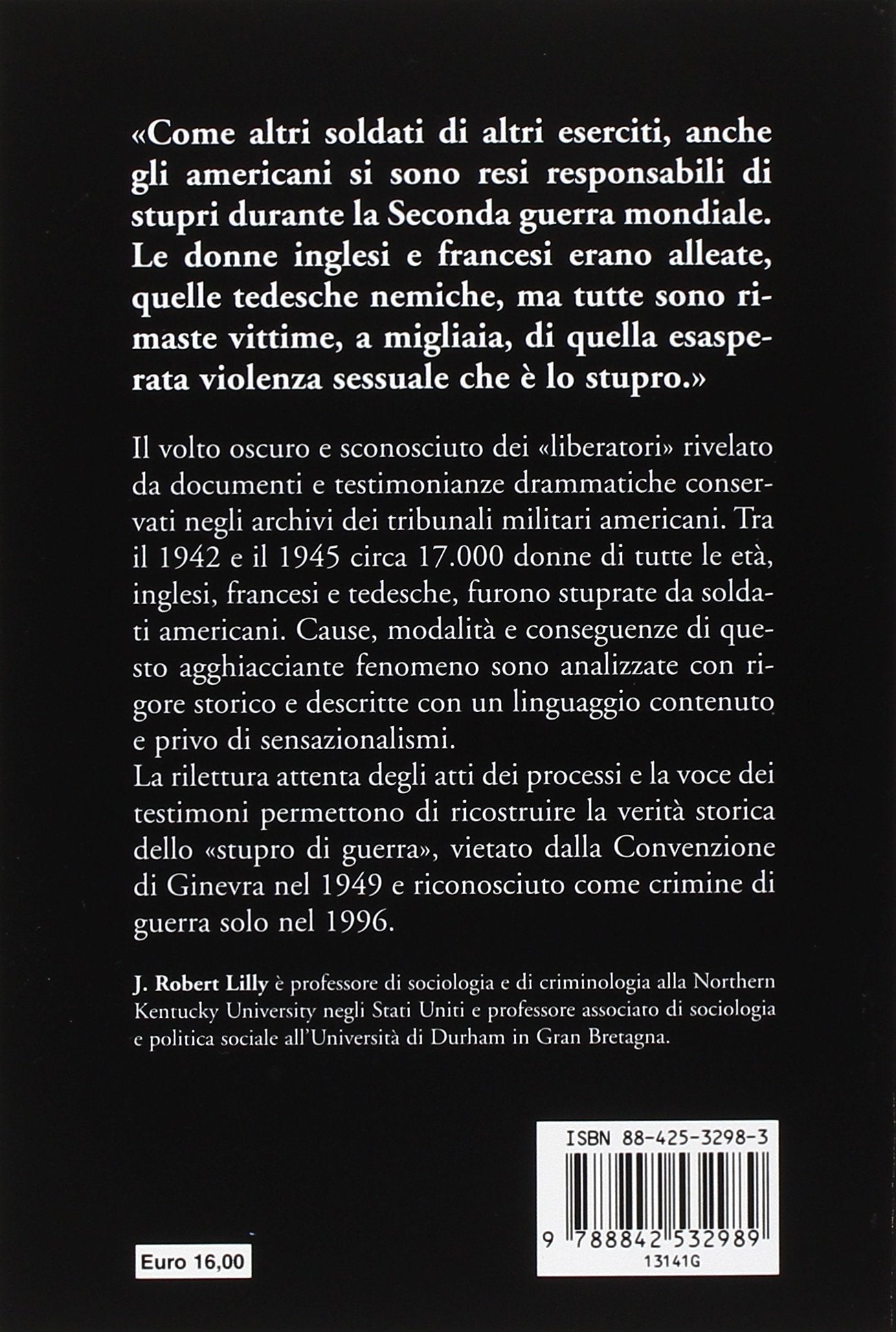 STUPRI DI GUERRA. LE VIOLENZE COMMESSE DAI SOLDATI AMERICANI IN GRAN BRETAGNA, FRANCIA E GERMANIA 1942-1945