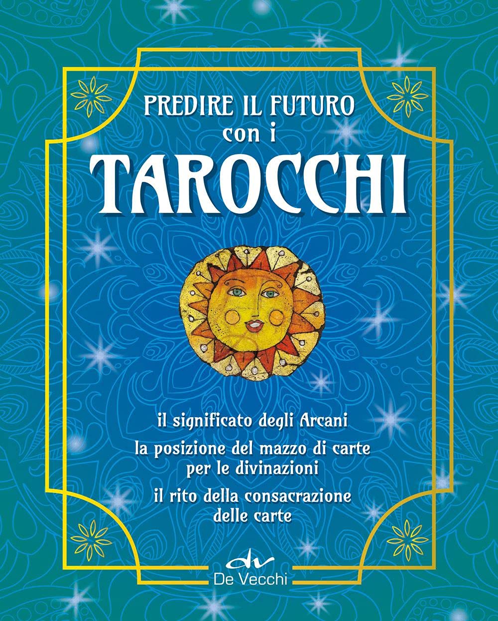TAROCCHI. PREDIRE IL FUTURO. CON 22 CARTE