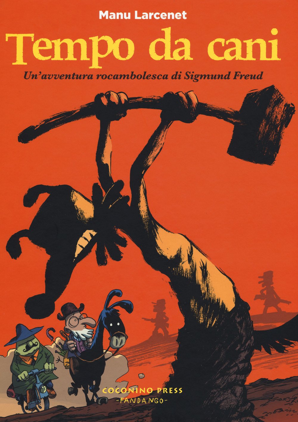 TEMPO DA CANI. UN'AVVENTURA ROCAMBOLESCA DI SIGMUND FREUD