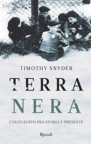 TERRA NERA. L'OLOCAUSTO FRA STORIA E PRESENTE
