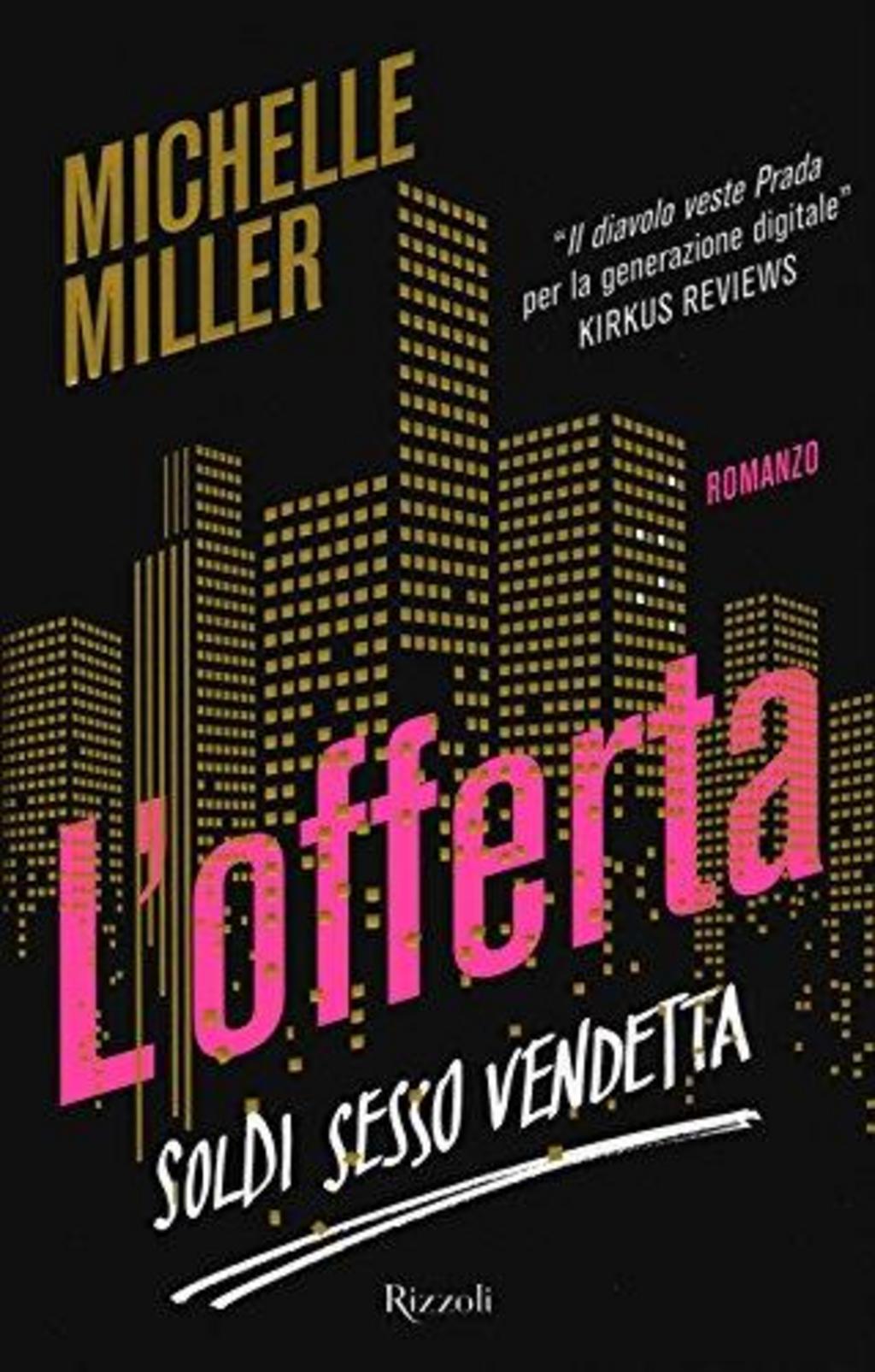 L'OFFERTA. SOLDI SESSO VENDETTA