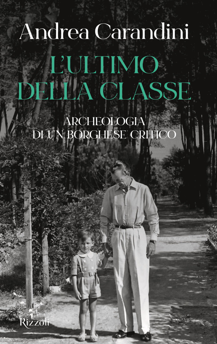 L'ULTIMO DELLA CLASSE. ARCHEOLOGIA DI UN BORGHESE CRITICO