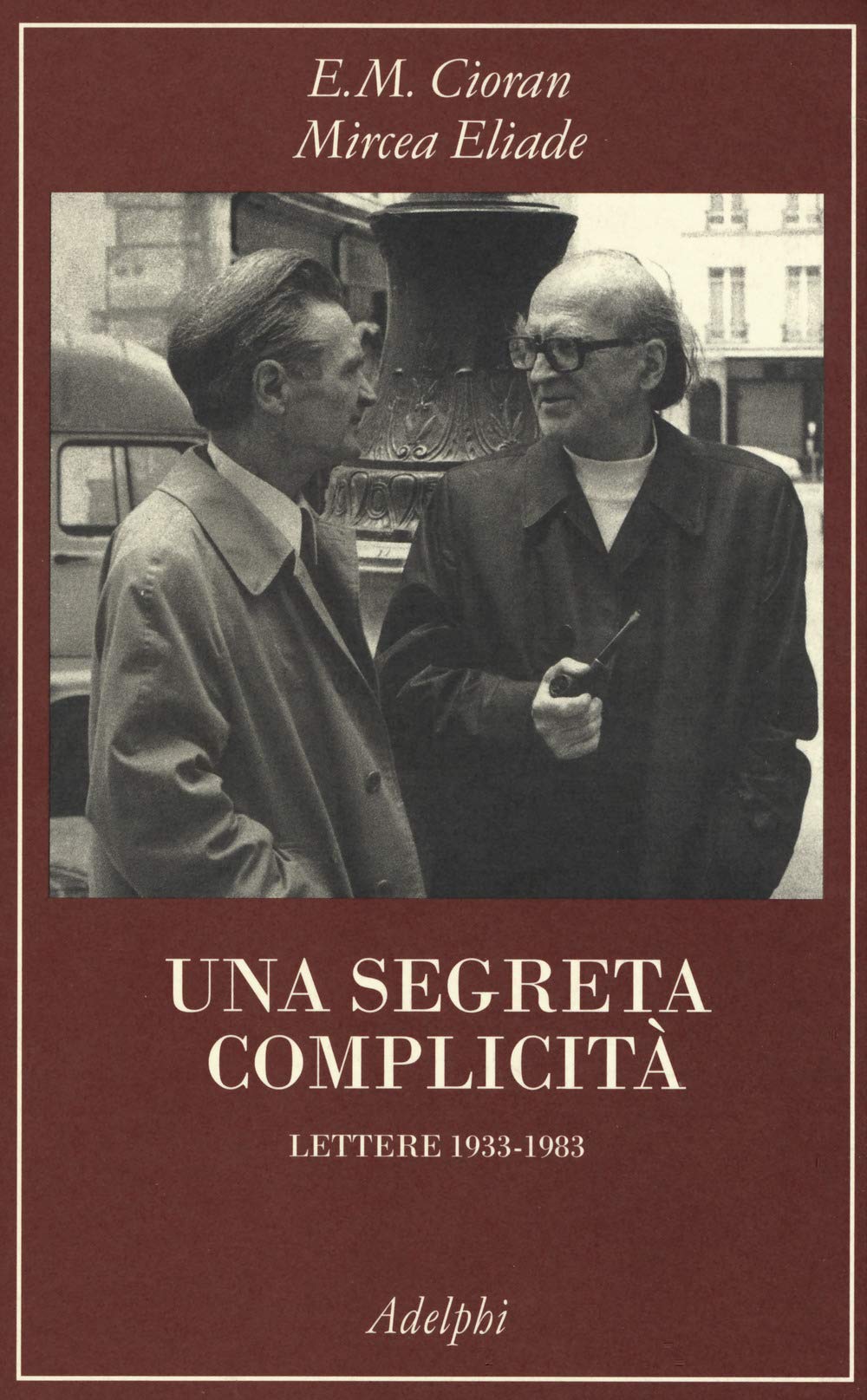 UNA SEGRETA COMPLICITA'. LETTERE 1933-1983