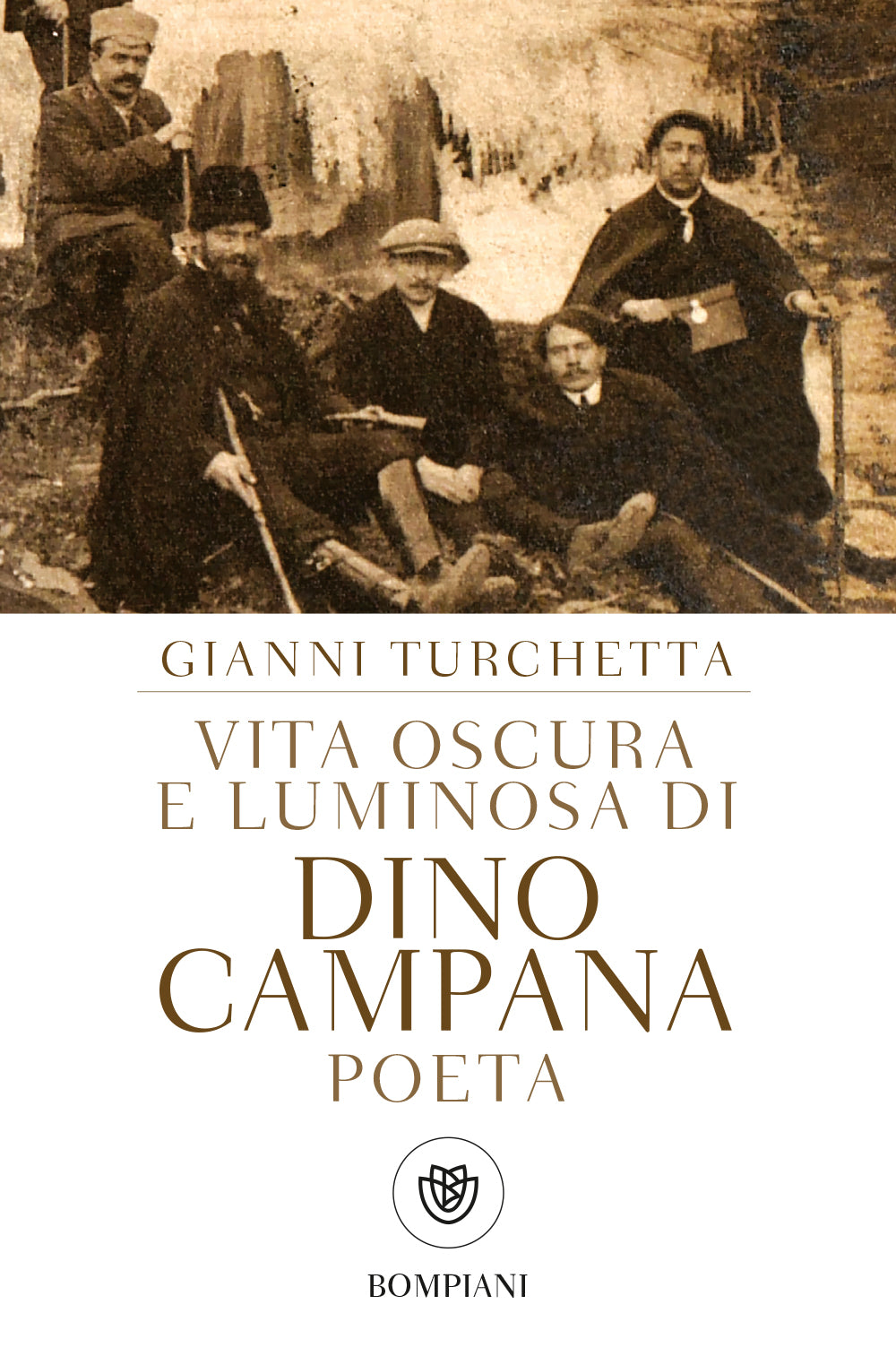 VITA OSCURA E LUMINOSA DI DINO CAMPANA, POETA
