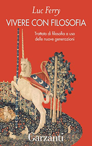 VIVERE CON FILOSOFIA. TRATTATO DI FILOSOFIA A USO DELLE NUOVE GENERAZIONI