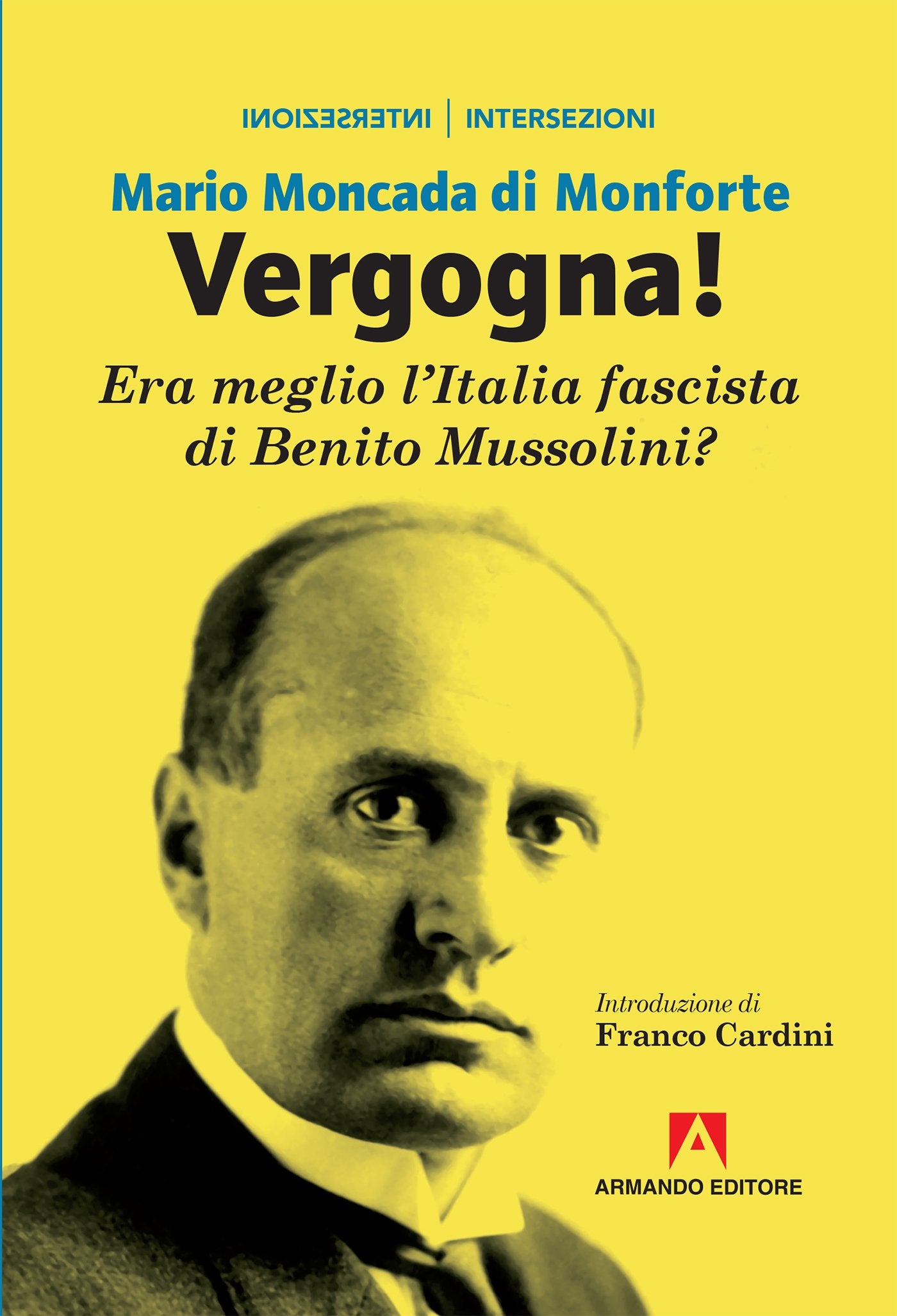 VERGOGNA! ERA MEGLIO L'ITALIA FASCISTA DI BENITO MUSSOLINI?