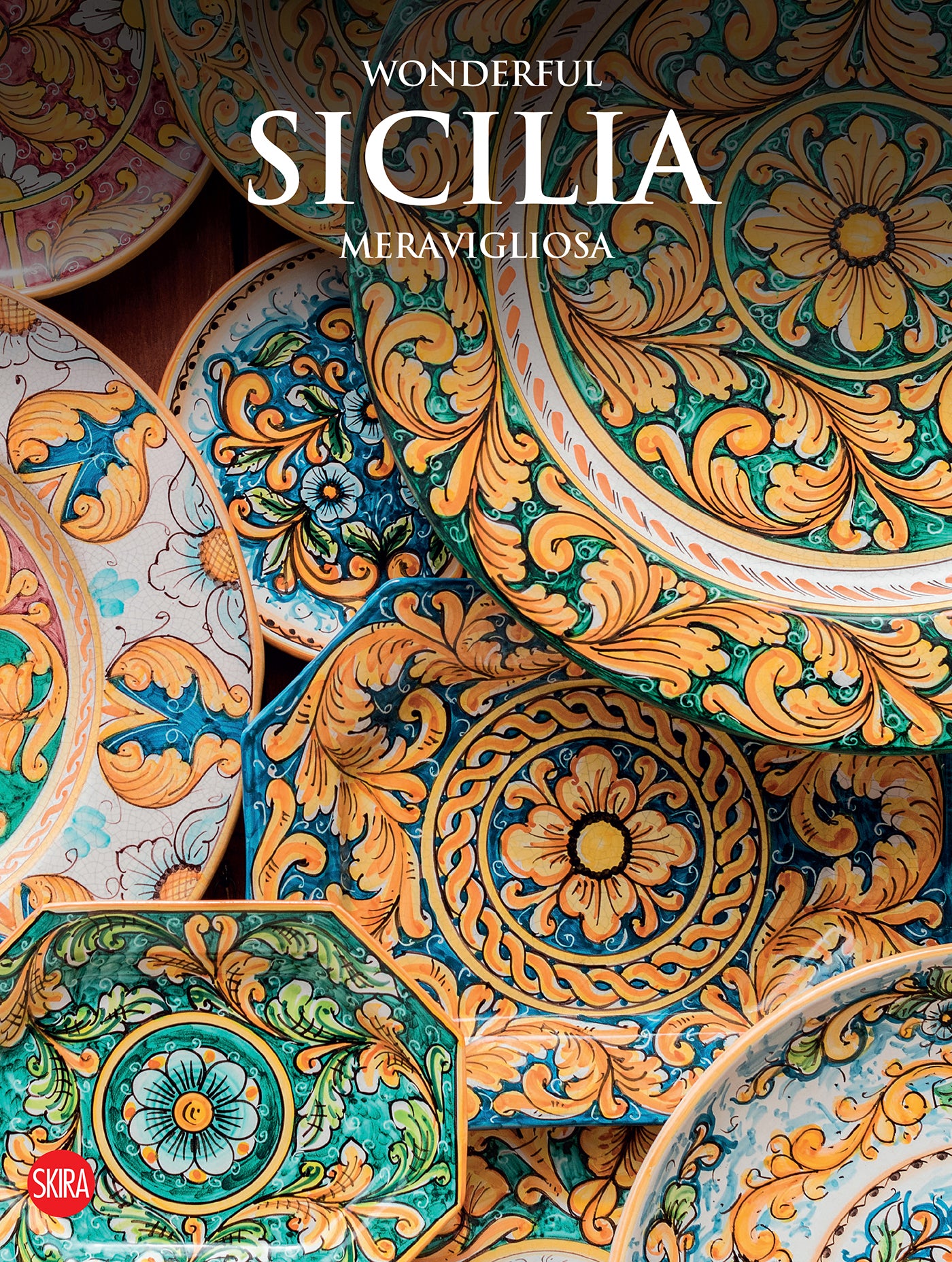 WONDERFUL SICILIA MERAVIGLIOSA. EDIZ. ILLUSTRATA