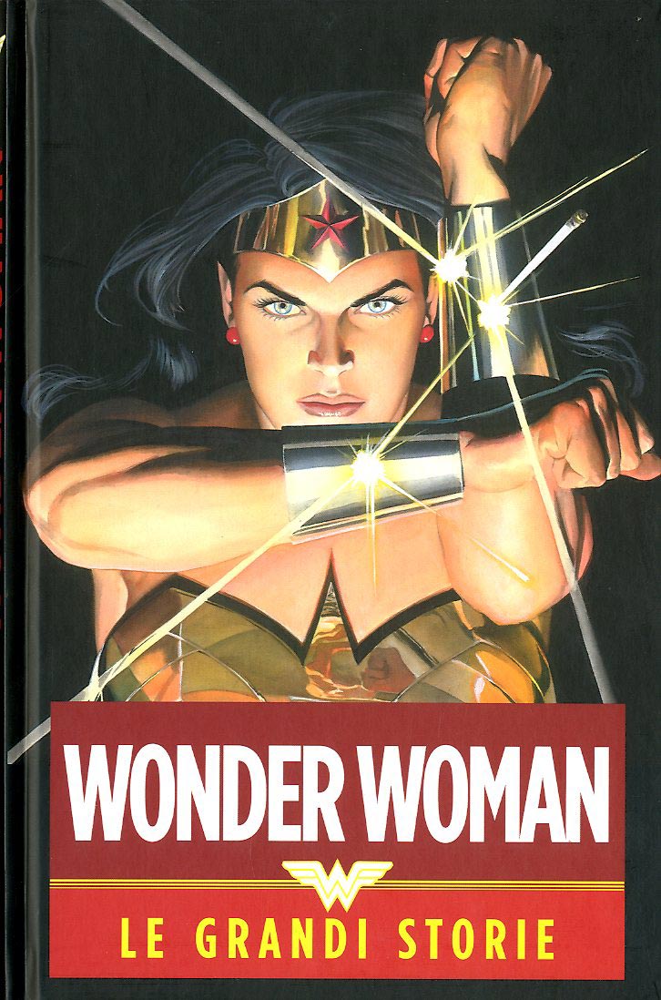 WONDER WOMAN. LE GRANDI STORIE