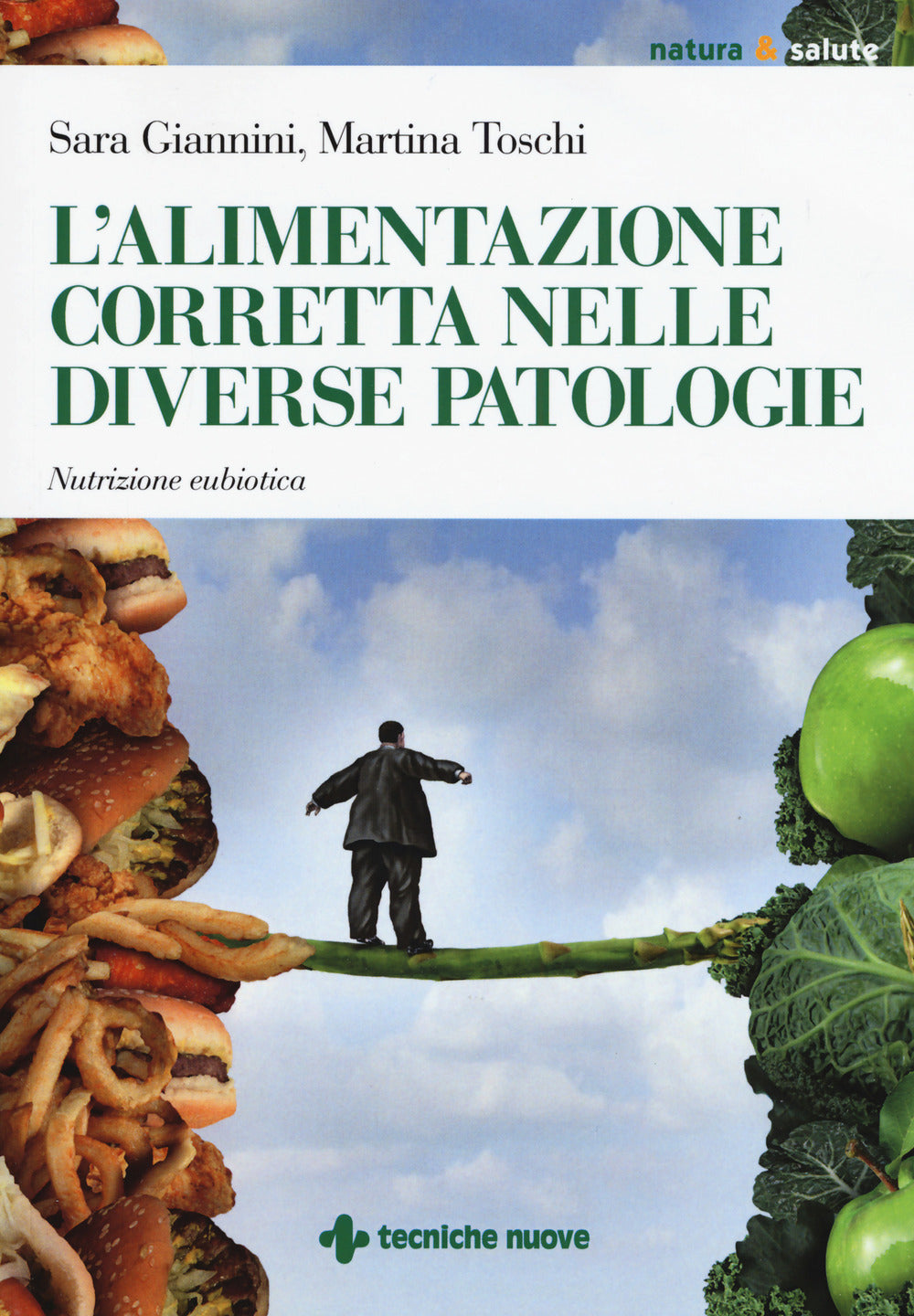 L'ALIMENTAZIONE CORRETTA NELLE DIVERSE PATOLOGIE. NUTRIZIONE EUBIOTICA