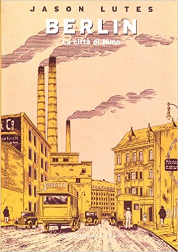 BERLIN. VOL. 2: LA CITTà DI FUMO