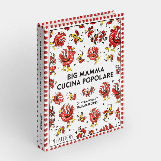 BIG MAMMA CUCINA POPOLARE. CONTEMPORARY ITALIAN RECIPES.
