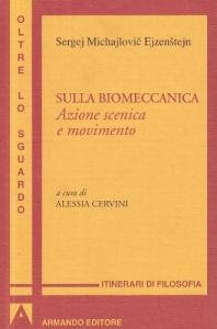 SULLA BIOMECCANICA. AZIONE SCENICA E MOVIMENTO