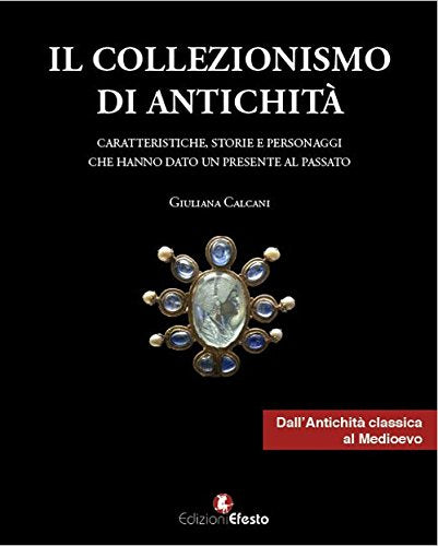 IL COLLEZIONISMO DI ANTICHITÀ