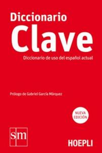 DICCIONARIO CLAVE. DICCIONARIO DE USO DEL ESPAÑOL ACTUAL