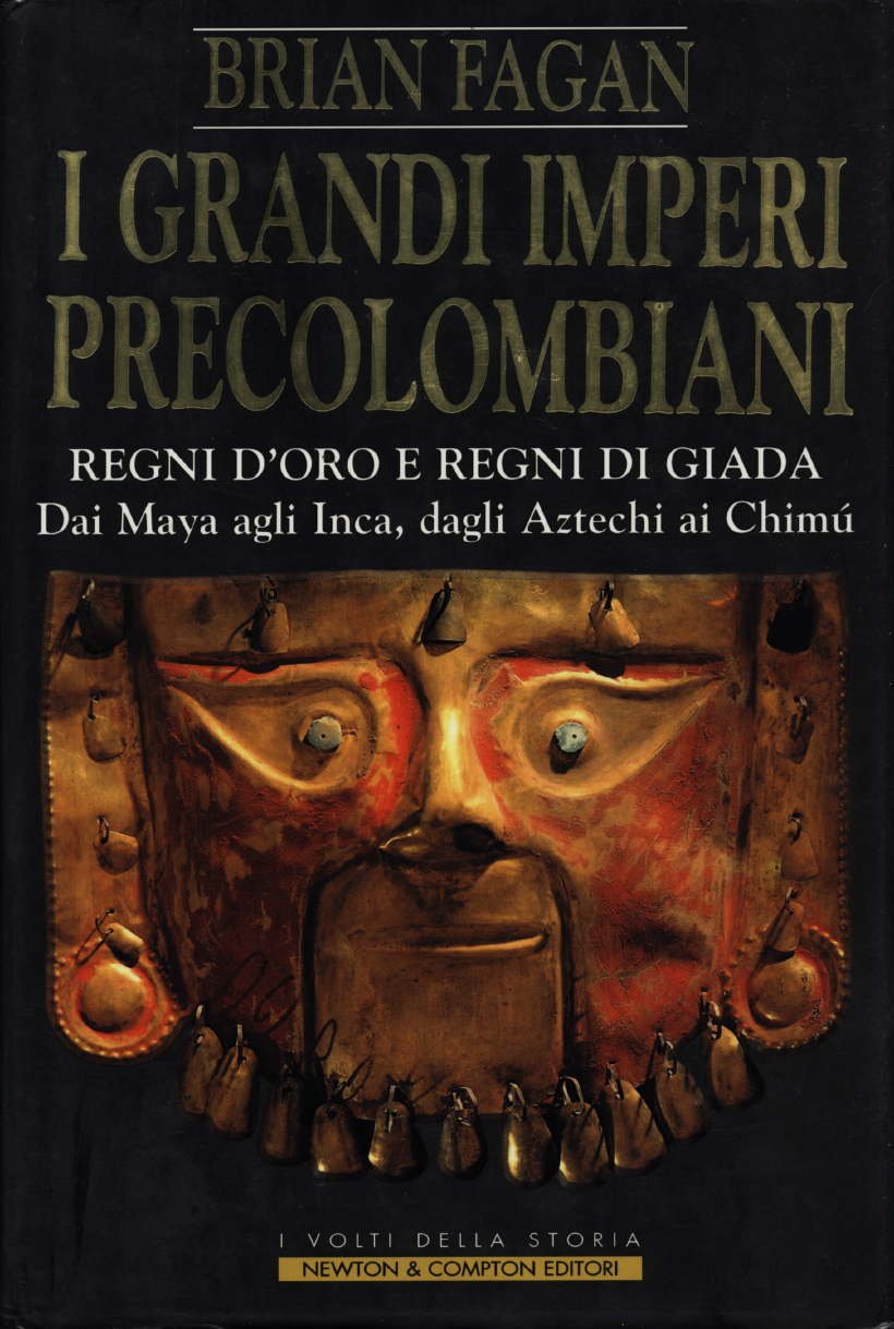 I GRANDI IMPERI PRECOLOMBIANI