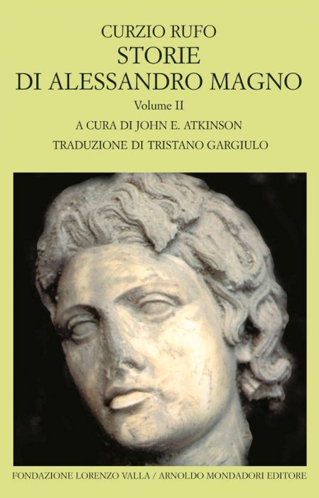 Storie di Alessandro Magno vol. II (Libri VI-X) A cura di John E. Atkinson Traduzione di Tristano Gargiulo