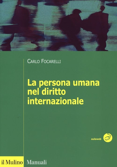 Persona umana nel diritto internazionale (la)