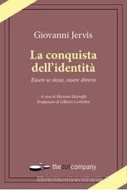 LA CONQUISTA DELL'IDENTITÀ. ESSERE SE STESSI, ESSERE DIVERSI