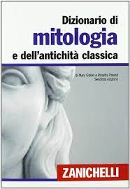 DIZIONARIO DI MITOLOGIA E DELL'ANTICHITÀ CLASSICA