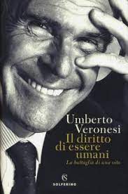 IL DIRITTO DI ESSERE UMANI. LA BATTAGLIA DI UNA VITA