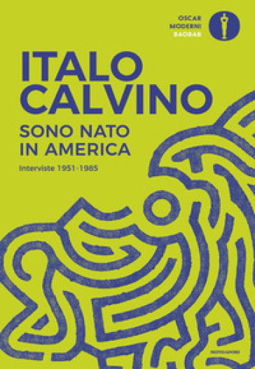 SONO NATO IN AMERICA INTERVISTE 1951-1985