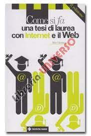 COME SI FA UNA TESI DI LAUREA CON INTERNET E IL WEB II