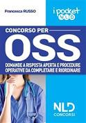 CONCORSO PER OSS. DOMANDE A RISPOSTA APERTA E PROCEDURE OPERATIVE DA COMPLETARE E RIORDINARE. NUOVA EDIZ.