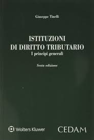 ISTITUZIONI DI DIRITTO TRIBUTARIO. I PRINCIPI GENERALI