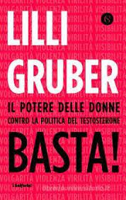 BASTA! IL POTERE DELLE DONNE CONTRO LA POLITICA DEL TESTOSTERONE