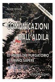 COMUNICAZIONI DALL'ALDILÀ. LE ANIME DEL PURGATORIO CI FANNO SAPERE...