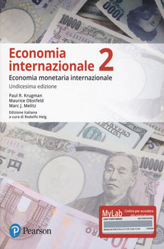ECONOMIA INTERNAZIONALE. EDIZ. MYLAB. CON CONTENUTO DIGITALE PER ACCESSO ON LINE. VOL. 2: ECONOMIA MONETARIA INTERNAZIONALE