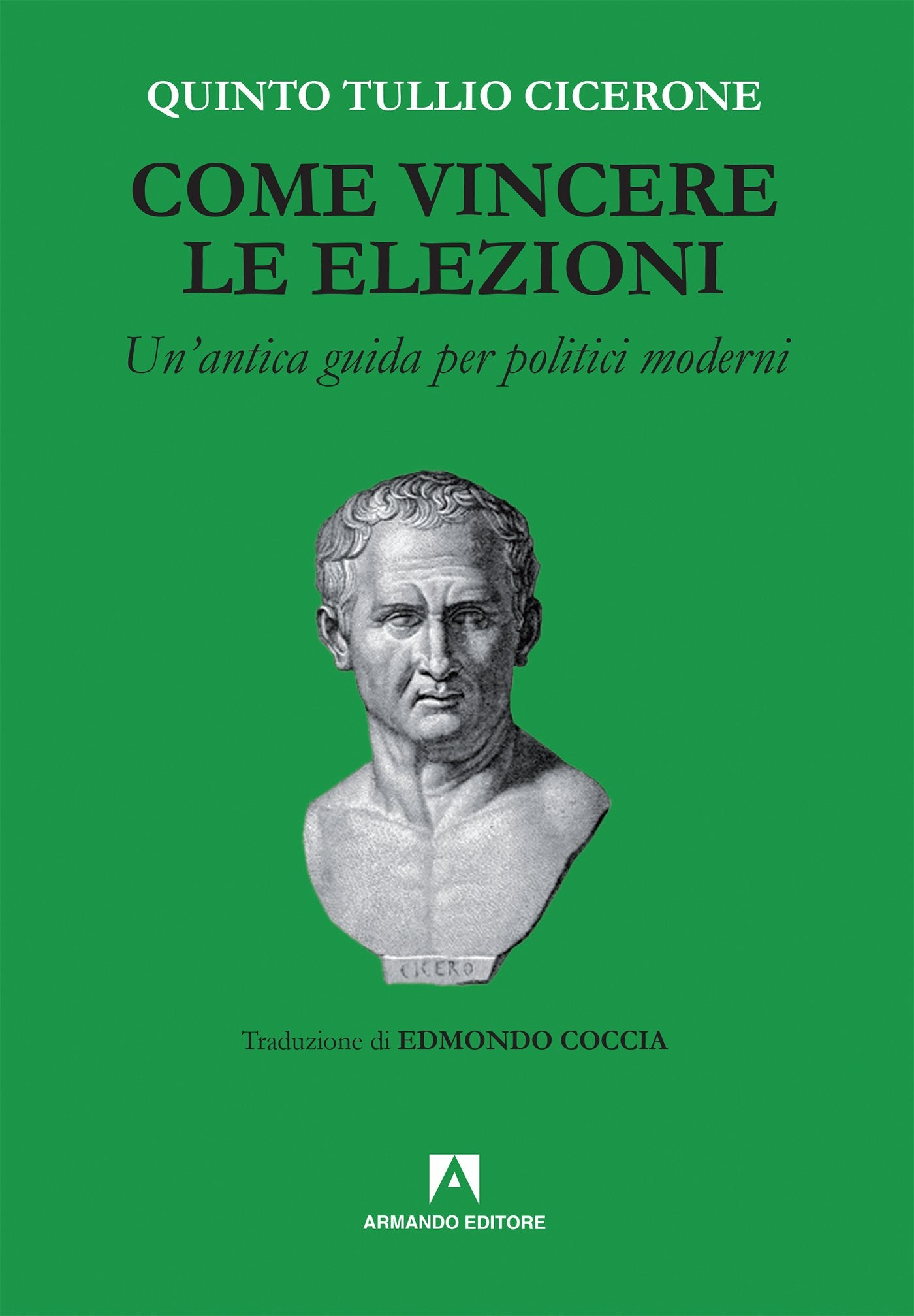 COME VINCERE LE ELEZIONI. NUOVA EDIZ.