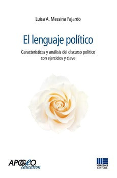 LENGUAJE POLITICO. CARACTERÍSTICAS Y ANÁLISIS DEL DISCURSO POLÍTICO CON EJERCICIOS Y CLAVE (EL)