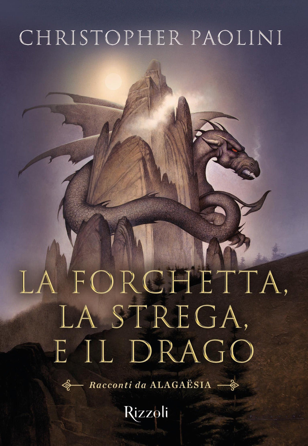 LA FORCHETTA, LA STREGA E IL DRAGO. RACCONTI DA ALAGAËSIA