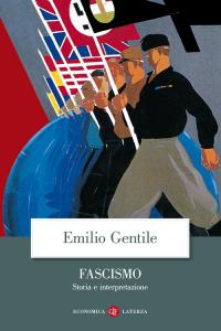 FASCISMO. STORIA E INTERPRETAZIONE